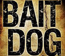 Bait Dog (Atlanta Burns Novel)